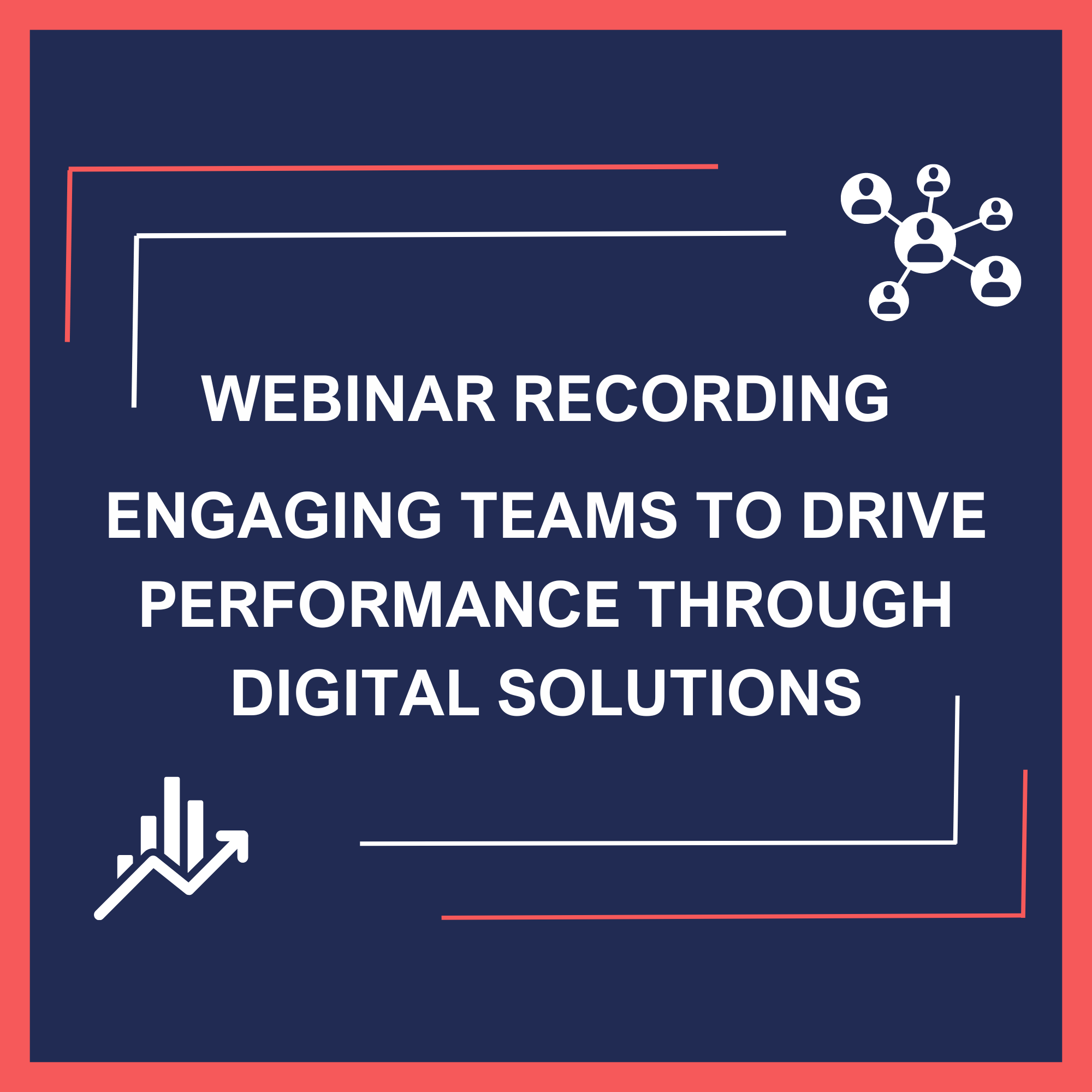 Engaging Teams to Drive Performance through Digital Solutions