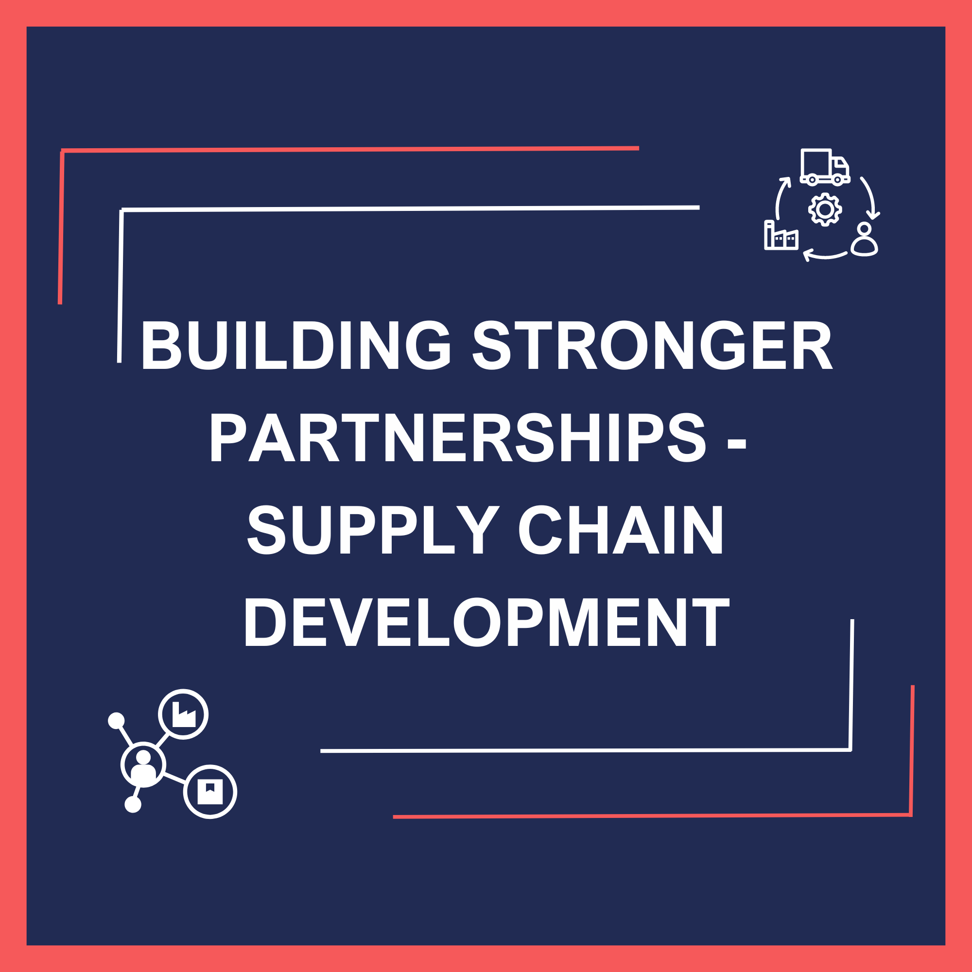 Building stronger partnerships – supply chain development