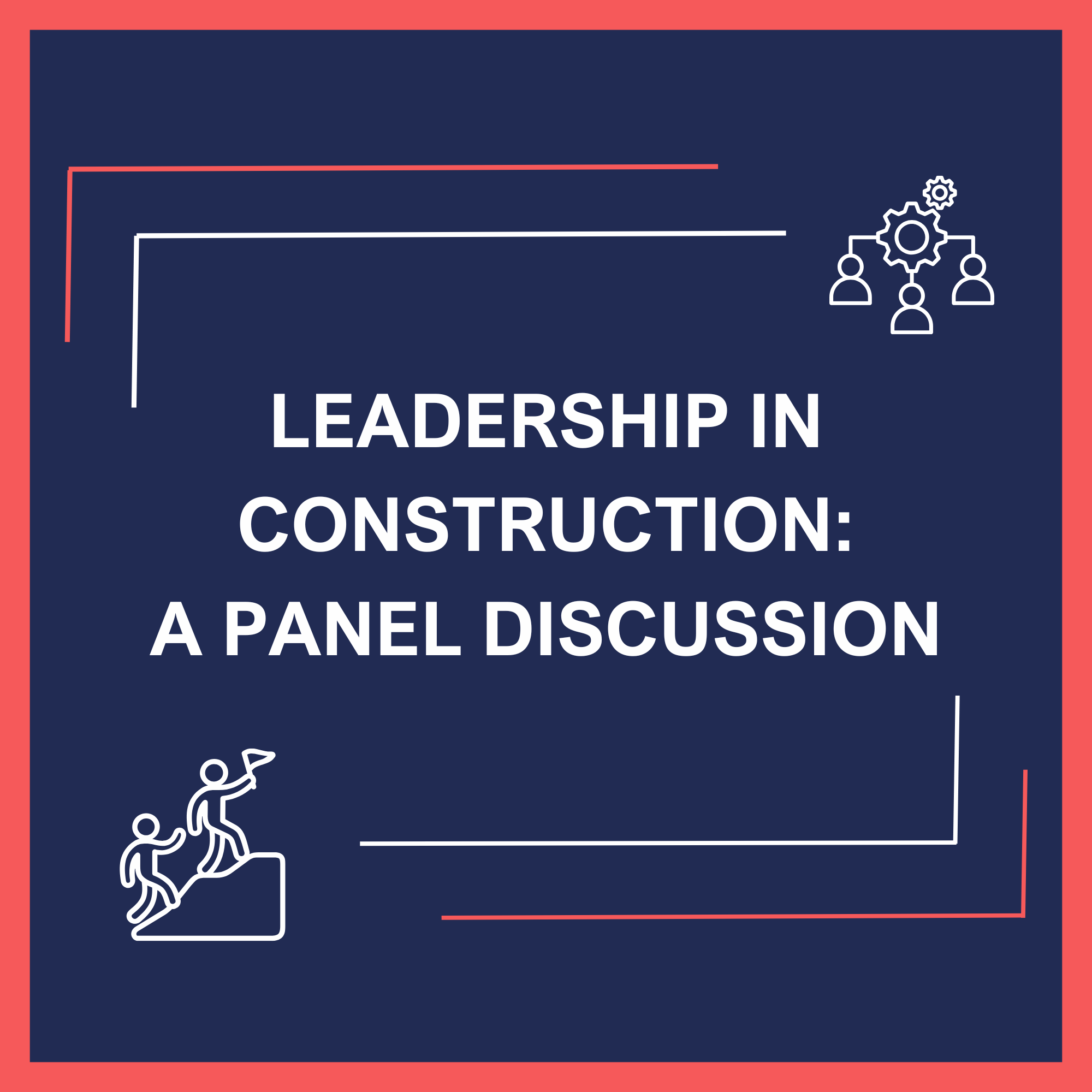 Leadership in Construction: A Panel Discussion